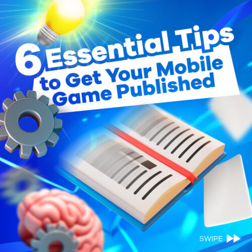 Essential Tips to Get Your Mobile Game Published Essential Tips to Get Your Mobile Game Published